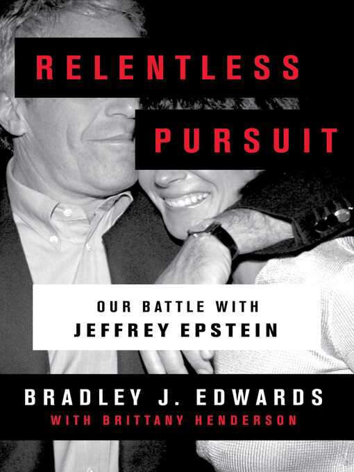 Title details for Relentless Pursuit by Bradley J. Edwards - Available